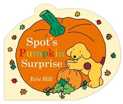 Spot's Pumpkin Surprise Eric Hill Buch Papp-Bilderbuch Englisch 2022