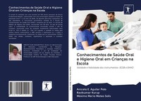 Conhecimentos De SaúDe Oral E Higiene Oral Em CriançAs Na Escola Aniceto E. Agui