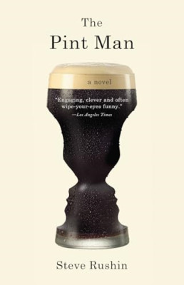 The Pint Man - Paperback NEW Steve Rushin 2011-03-08