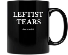 Leftist Tears Mug 11oz Black – Funny Political Coffee Tea Cup, Hot or Cold