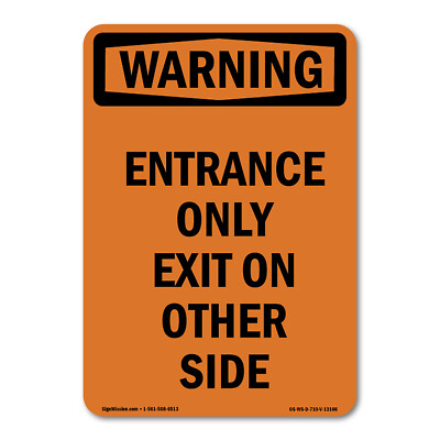 Entrance Only Exit On Other Side ANSI Warning Sign Metal Plastic Decal