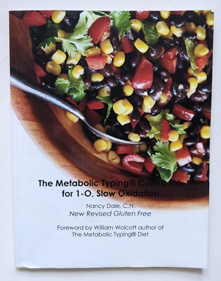 The Metabolic Typing Cookbook for 1 - O Slow Oxidation Gluten Free by Nancy Dale