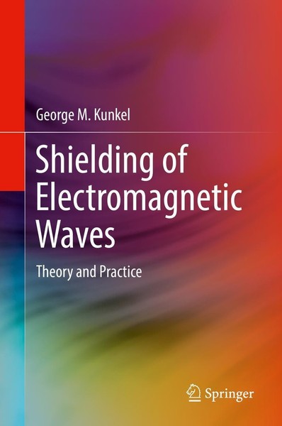 Shielding Of Electromagnetic Waves George M. Kunkel-image