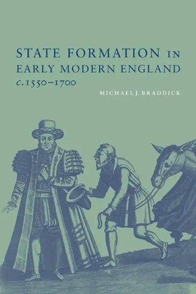 Michael J. Braddick | State Formation In Early Modern England, C.1550-1700-image