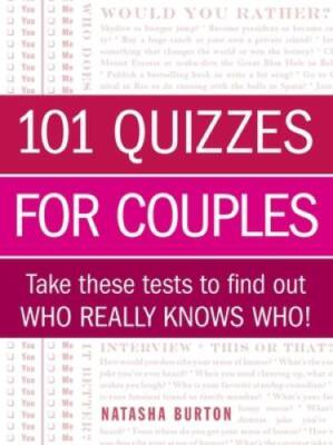 101 Quizzes for Couples: Take These Tests to Find Out Who Really Kno - GOOD