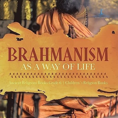 Brahmanism As a Way of Life Ancient Religions Books Gra -  NEW One True Faith 20