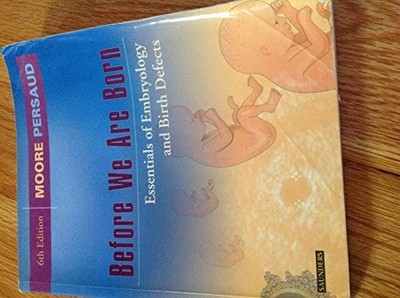 Before We Are Born: Essentials of E..., Moore BA  MSc  