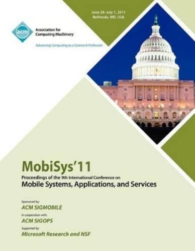 Mobisys 11 Conf MobySys 11 Proceedings of the 9th Intern (Paperback) (UK IMPORT)