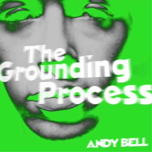 Andy Bell The Grounding Process (Vinyl LP) 10" EP (Coloured Vinyl)