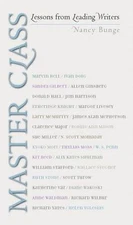 Master Class: Lessons from Leading Writers by Bunge, Nancy L.