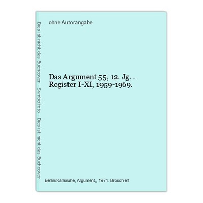 Das Argument 55, 12.Jg.. Register I-XI, 1959-1969.