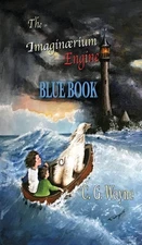 The Imaginaerium Engine: Blue Book By Wayne, C G C G Wayne,
