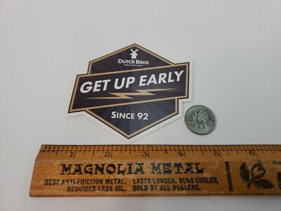 Dutch Bros Coffee Get Up Early Since 92 Sticker Decal Guaranteed to Satisfy 