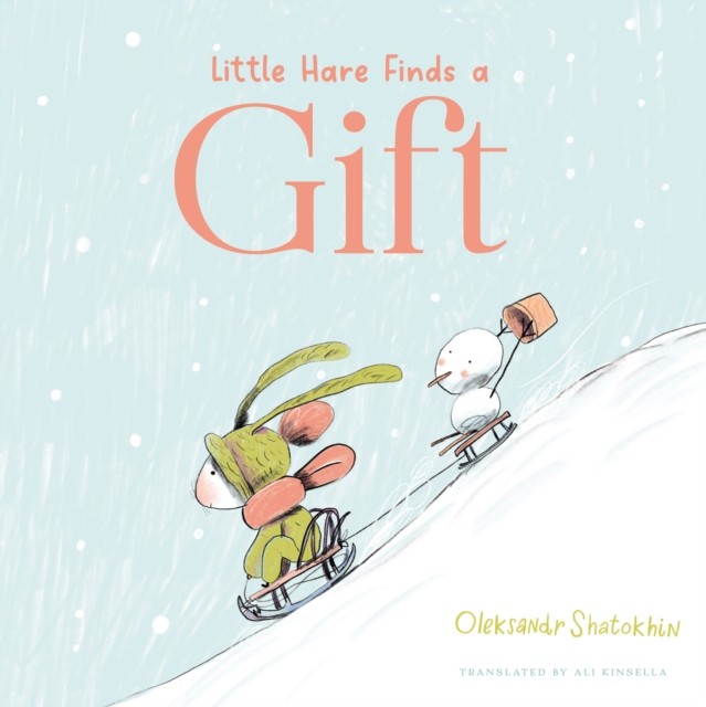 Little Hare Finds a Gift by Oleksandr Shatokhin HARDBACK 9781636551166