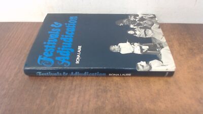 			Festivals and Adjudication, Laurie, Rona, Pitman Publishing, 1975		