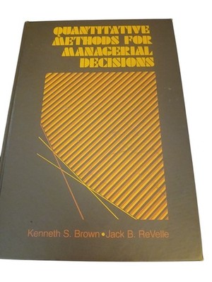 Quantitative Methods For Managerial Decisions By Kenneth S. Brown Hardcover 1978