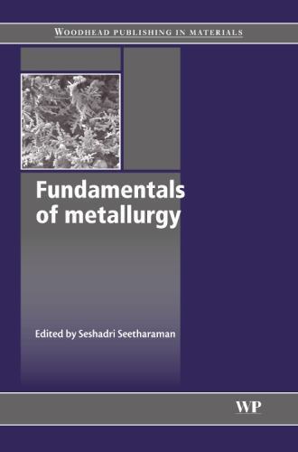 Fundamentals of Metallurgy Seetharaman Hardback Woodhead Publishing