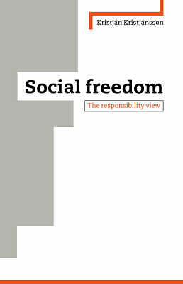 Social Freedom The Responsibility View Kristjánsson Hardback 9780521560924