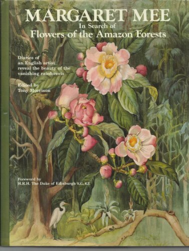In Search of Flowers of the Amazon Forest By Margaret Mee, Tony Morrison - Picture 1 of 1