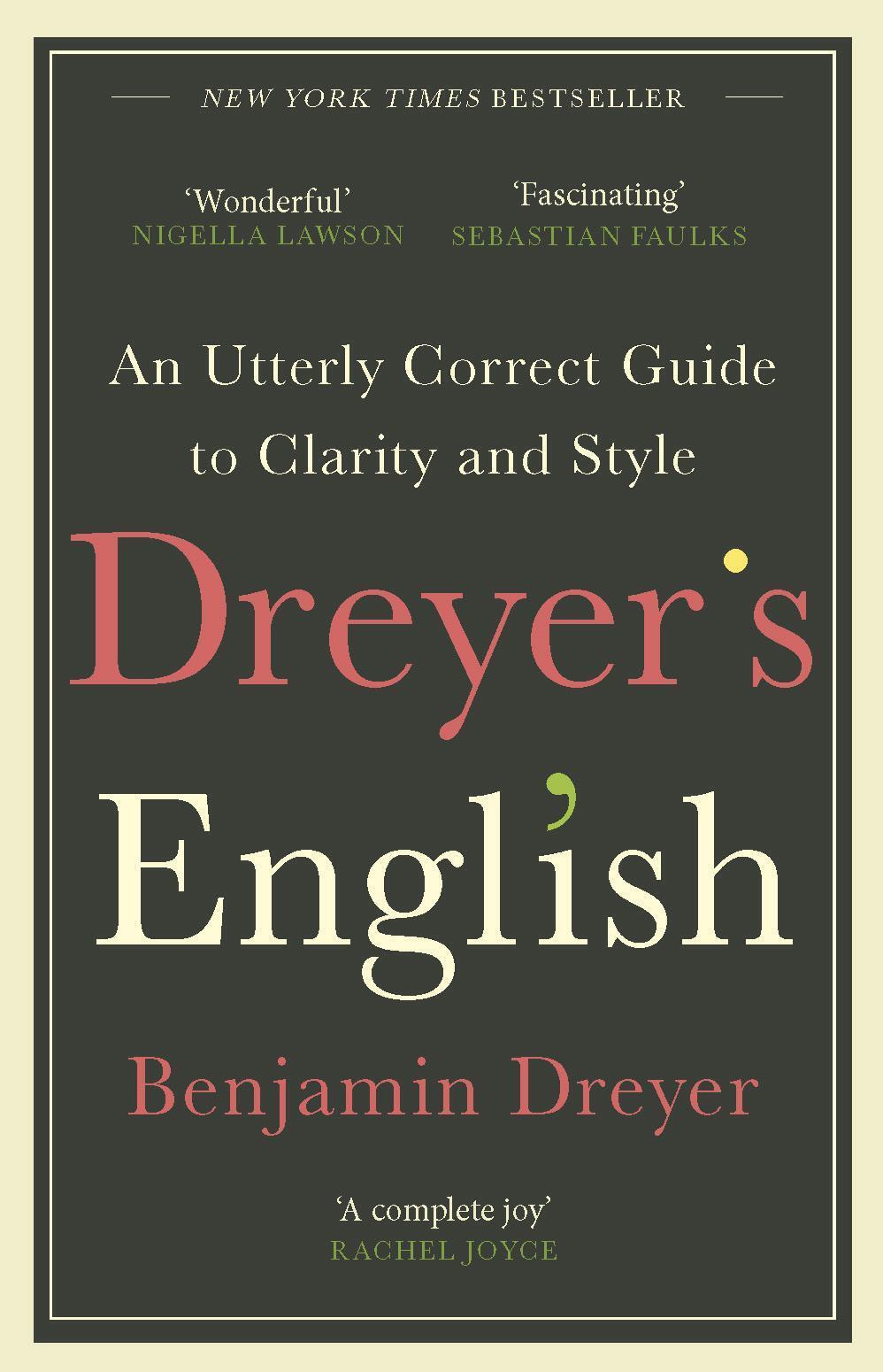 Thumbnail - Dreyer's English: An Utterly Correct Guide To Clarity And Style | The