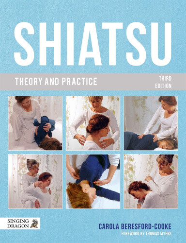Shiatsu Theorie und Praxis von Carola Beresford-Cooke