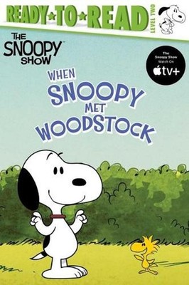 When Snoopy Met Woodstock: Ready-To-Read Level 2 by Charles M. Schulz (English) 