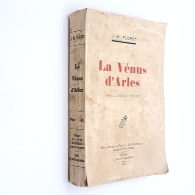 Die Venus von Arles FLORET 1931 Vorwort Emile RIPERT - in gutem Zustand -