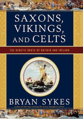 #ad Saxons Vikings and Celts: The Genetic Roots of Britain and Ireland hardc... $6.39