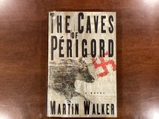 Martin Walker / The Caves Of Perigord signed 1st Edition 2002