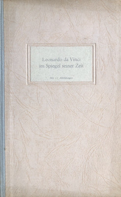 Leonardo da Vinci im Spiegel seiner Zeit - Mit 12 Abbildungen - Heinz Lüdecke