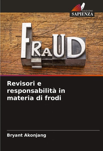 Revisori E Responsabilità In Materia Di Frodi Bryant Akonjang Taschenbuch 2025-image