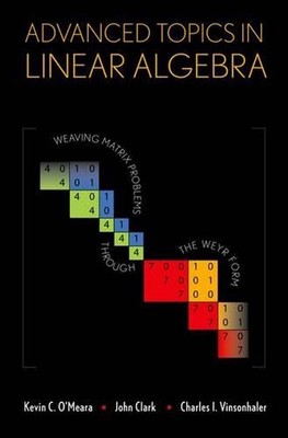 Fortgeschrittene Themen in der linearen Algebra: Weben von Matrixproblemen durch die Weyr-Form