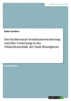 Das Fachkonzept Sozialraumorientierung Und Ihre Umsetzung In Der Obdachlosenhilf