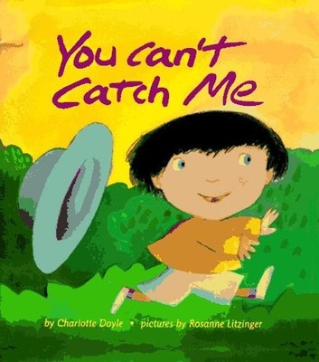 You Can't Catch Me (Harper growing ..., Doyle, Charlott