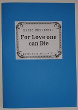 FOR LOVE ONE CAN DIE arr. for Oboe and string Quartet 