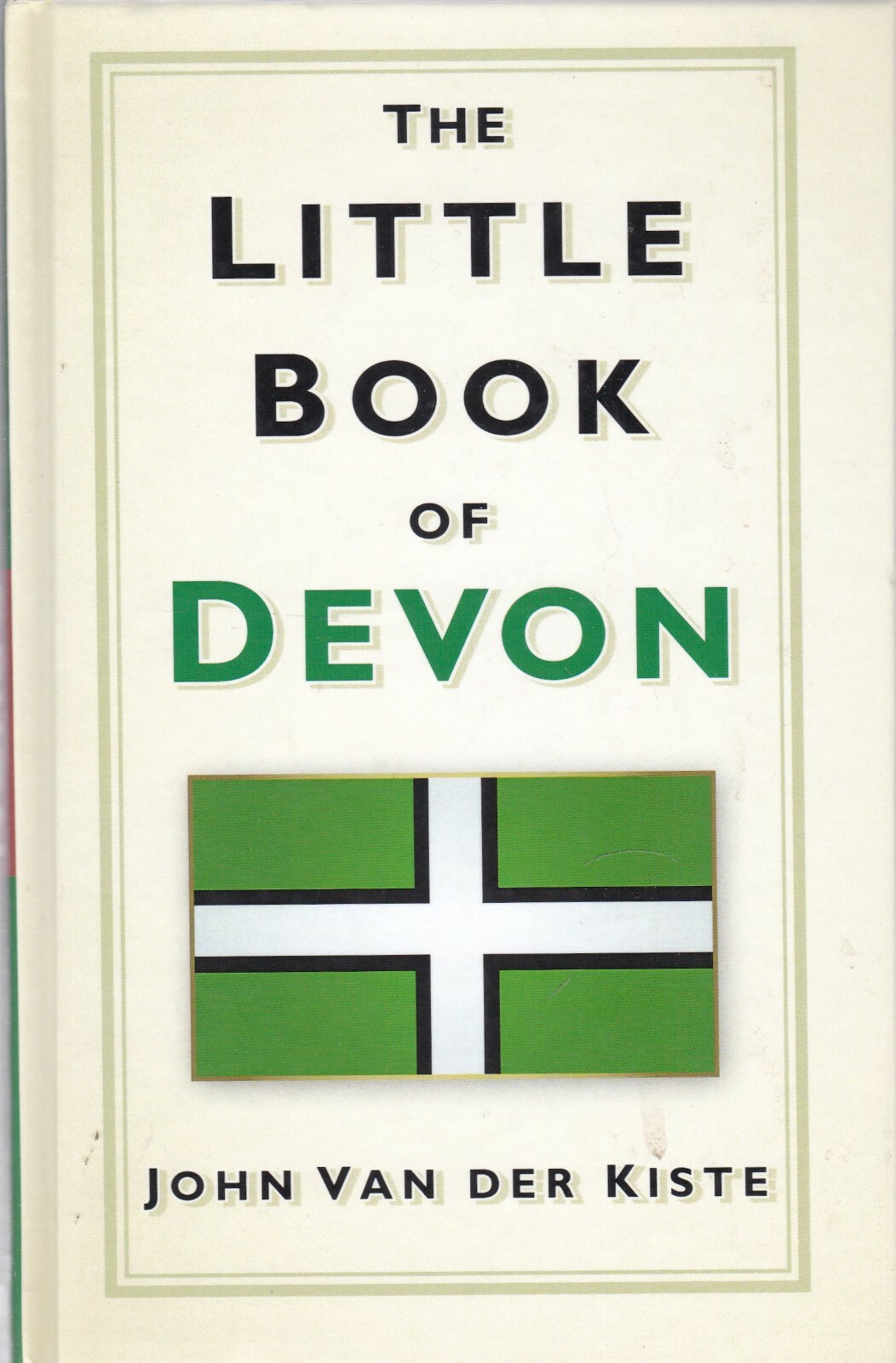The Little Book of Devon by John van der Kiste Hardback Local History Book