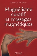 Magnétisme curatif et massages magn.,Deschamps, Jacques-Emile Ja