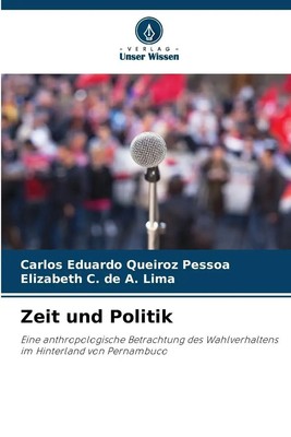 Zeit und Politik Carlos Eduardo Queiroz Pessoa (u. a.) Taschenbuch 136 S. 2025