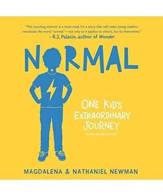 Normal: One Kid's Extraordinary Journey: Library Edition: Young Readers Edition,