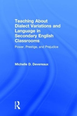 Teaching About Dialect Variations and Language in Secondary English Classrooms: 