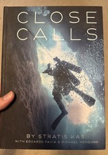 Close Calls by Stratis Kas - 1st Edition, 2nd Printing 2021 - Diving Stories