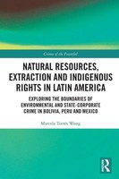 Natural Resources, Extraction And Indigenous Rights In Latin America Wong Buch