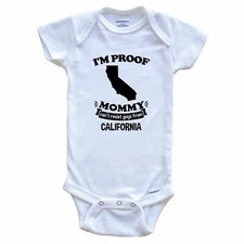 I'm Proof Mommy Can't Resist Guys From California Funny Baby Bodysuit