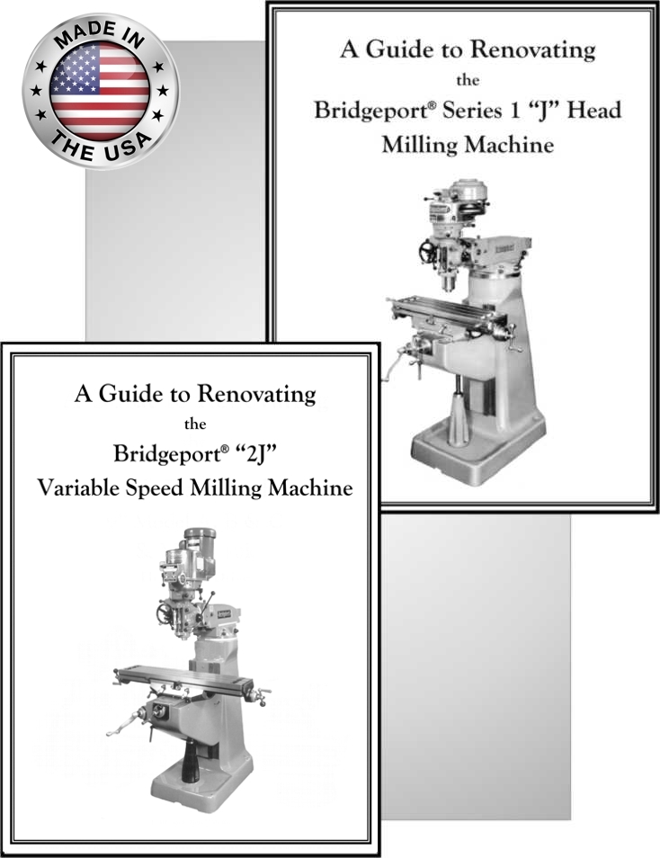 Bridgeport Mill Rebuild Manuals for J Head and 2J Head - Buy Both