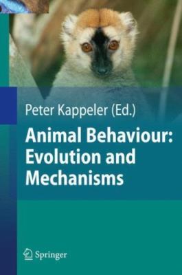 Animal Behaviour: Evolution and Mechanisms by