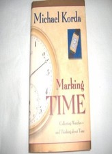 Marking Time: Collecting Watches and Thinking about Time,Michael