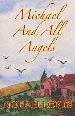 Norah Lofts Michael and All Angels (Taschenbuch)