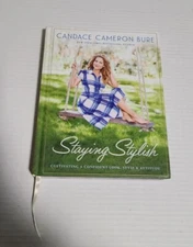 Staying Stylish : Cultivating a Confident Look, Style, and Attitude by...