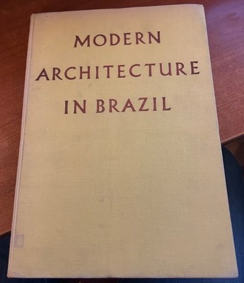 Henrique E. Mindlin - Modern Architecture In Brazil (1956)