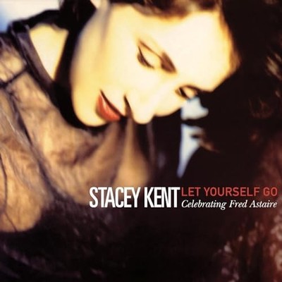 Stacey Kent - Let Yourself Go  A Tribute To Fred Astaire - CD - G3z